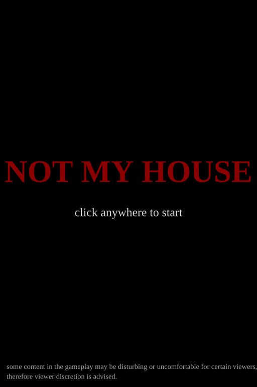 NOT MY HOUSE
