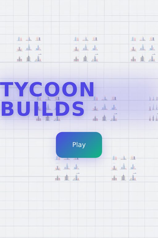 TYCOON BUILDS